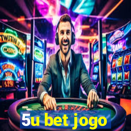 5u bet jogo